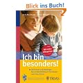 Ich bin besonders!: Autismus und Asperger: Das Selbsthilfebuch f�r Kinder und ihre Eltern