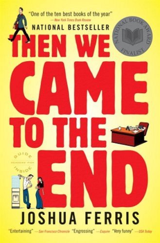 Buy Now at Amazon.com: Then We Came To The End: A Novel
