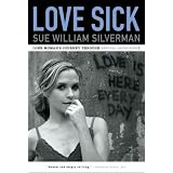 Love Sick: One Woman's Journey through Sexual Addiction