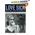 Love Sick: One Woman's Journey through Sexual Addiction