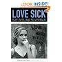 Love Sick: One Woman's Journey through Sexual Addiction