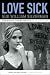 Books : Love Sick: One Woman's Journey through Sexual Addiction