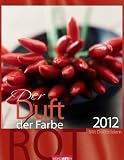 Produkt-Bild: Der Duft der Farbe Rot 2012