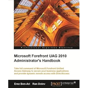 Microsoft Forefront UAG 2010 Administrator's Handbook