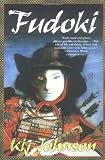 Fudoki (0765303914) by Johnson, Kij