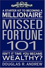 Missed Fortune 101: A Starter Kit to Becoming a Millionaire