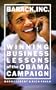 Barack, Inc.: Winning Business Lessons of the Obama Campaign