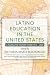 Search : Latino Education in the United States: A Narrated History from 1513-2000