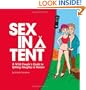 Sex in a Tent: A Wild Couple's Guide to Getting Naughty in Nature