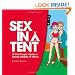 Sex in a Tent: A Wild Couple's Guide to Getting Naughty in Nature