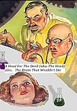A Head For The Devil (aka.- The Head )/ The Brain That Wouldnt Die