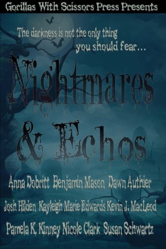 Nightmares & Echos: The 2014 GWS Press Charity Anthology