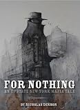 For Nothing (An Upstate New York Mafia Tale)