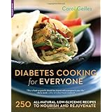 Diabetes Cooking for Everyone: 250 All-Natural, Low-Glycemic Recipes to Nourish and Rejuvenate