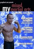 My Mixed Martial Arts Featuring Denis Kang