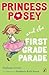 Princess Posey and the First Grade Parade: Book 1 (Princess Posey, First Grader)