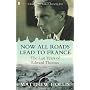 Now All Roads Lead to France: The Last Years of Ed&hellip by Matthew Hollis