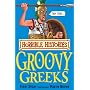 The Groovy Greeks (Horrible Histories) (Horrible Histories) (Horrible Histories)