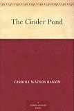 "The Cinder Pond" av Carroll Watson Rankin