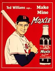 Home: Ted Williams Make Mine Moxie Boston Red Sox Baseball Retro Vintage Tin Sign - Poster Revolution