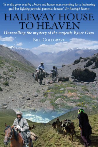Halfway House to Heaven: Unravelling the Mystery of the Majestic River Oxus