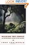 Walking the Jungle: An Adventurer's Guide to the Amazon