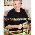 Jacques Pepin (More Fast Food My Way) (Hardcover)