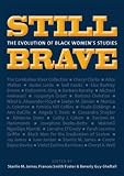 Still Brave: Legendary Black Women on Race and Gender