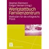 Werkstattbuch Familienzentrum: Methoden f�r die erfolgreiche Praxis