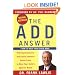 The ADD Answer: How to Help Your Child Now