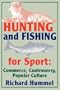 Hunting and Fishing for Sport: Commerce, Controversy, Popular Culture (Sports Series)