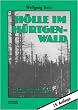 H�lle im H�rtgenwald: Die K�mpfe vom Hohen Venn bis zur Rur September 1944 bis Februar 1945