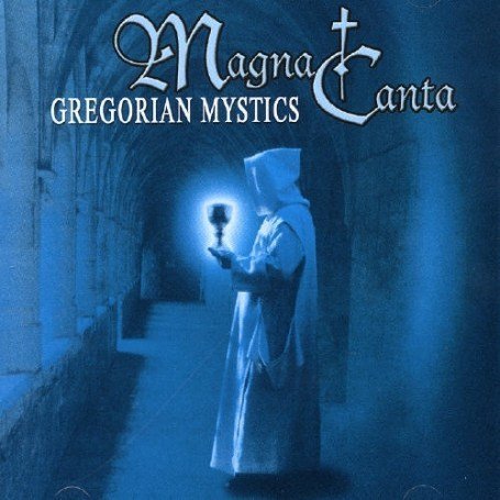 Magna Canta - Gregorian Mystics - Zortam Music