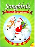 Songbirds Second Edition, 25 Favorite Christmas Carols (Song Book with Lyrics, Music, Games & Activities, and Audio CD)