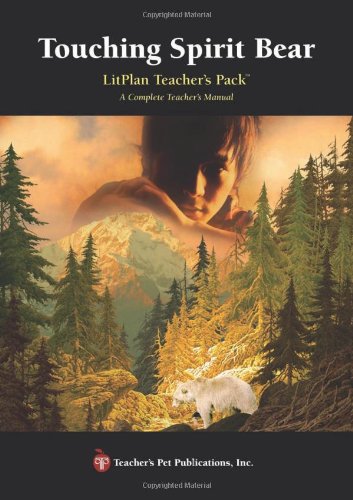 Touching Spirit Bear LitPlan - A Novel Unit Teacher Guide With Daily Lesson Plans (LitPlans on CD)