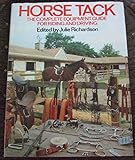 Horse tack : the complete equipment guide for riding and driving