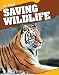 Saving Wildlife (Eco Alert)