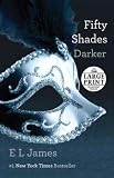 Fifty Shades Darker: Book Two of the Fifty Shades Trilogy (Random House Large Print)