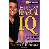 Rich Dad's Increase Your Financial IQ: Get Smarter with Your Moneyby Robert T. Kiyosaki