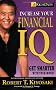 Rich Dad's Increase Your Financial IQ: It's Time to Get Smarter with Your Money