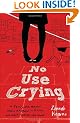 No Use Crying