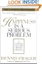 Happiness Is a Serious Problem: A Human Nature Repair Manual