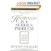 Happiness Is a Serious Problem: A Human Nature Repair Manual