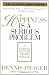 Happiness Is a Serious Problem: A Human Nature Repair Manual