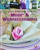 Produkt-Bild: Das gro&szlig;e SINGER N&auml;hbuch - Mode- & Wohn-Accessoires