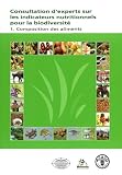Consultation D?experts Sur Les Indicateurs Nutritionnels Pour La Biodiversit�: 1 Composition Des Aliments