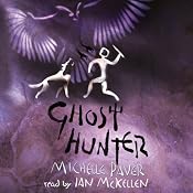 Ghost Hunter: Chronicles of Ancient Darkness, Book 6 | [Michelle Paver]