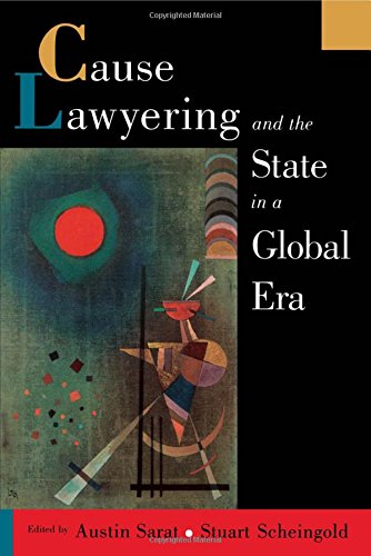 Cause Lawyering and the State in a Global Era (Oxford Socio-Legal Studies)