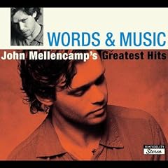 Words & Music : john mellencamp's greatest hits