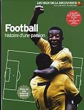 Football : Histoire d'une passion